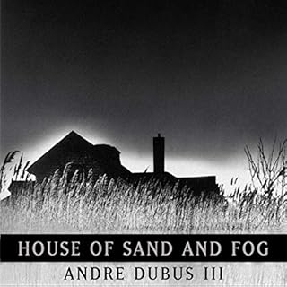 House of Sand and Fog Audiobook By Andre Dubus III cover art