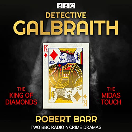 Detective Galbraith: The King of Diamonds & The Midas Touch Audiolibro Por Robert Barr arte de portada