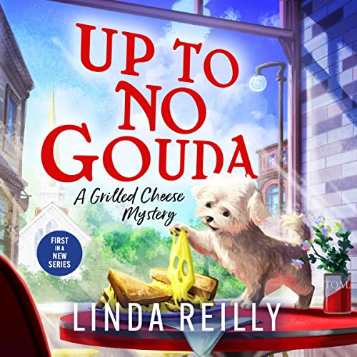 Up to No Gouda: Grilled Cheese Mysteries, Book 1