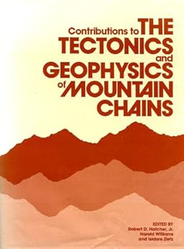 Hardcover Contributions to the Tectonics and Geophysics of Mountain Chains (MEMOIR (GEOLOGICAL SOCIETY OF AMERICA)) Book