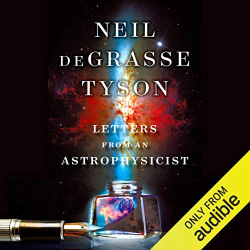 Letters from an Astrophysicist Audiolibro Por Neil deGrasse Tyson arte de portada