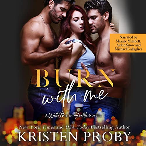 Burn with Me Audiolivro Por Kristen Proby capa