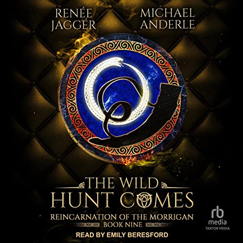 The Wild Hunt Comes Audiobook By Renée Jaggér, Michael Anderle cover art