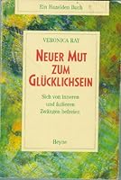 Neuer Mut zum Glücklichsein 3453063139 Book Cover