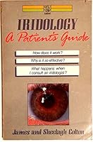 Iridology: A Patient's Guide 0722515162 Book Cover