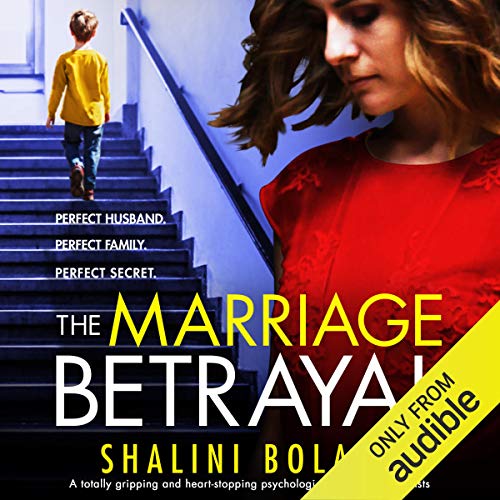 The Marriage Betrayal: A totally gripping and heart-stopping psychological thriller full of twists Audiolibro Por Shalini Bol