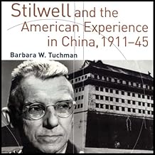 Stilwell and the American Experience in China, 1911-45