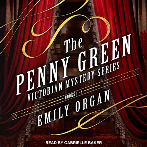 The Penny Green Victorian Mystery Series: Books 1-3 Audiolibro Por Emily Organ arte de portada