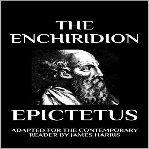 The Enchiridion: Adapted for the Contemporary Reader (Epictetus)