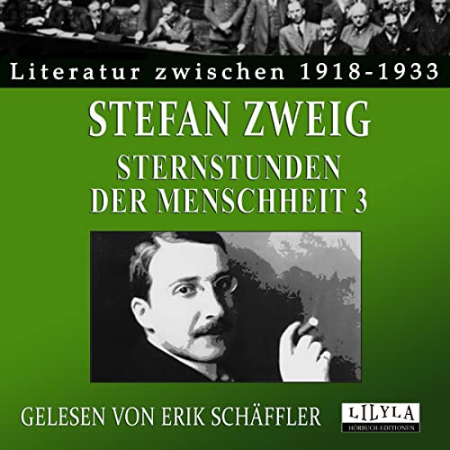 Sternstunden der Menschheit 3 Audiolibro Por Stefan Zweig arte de portada