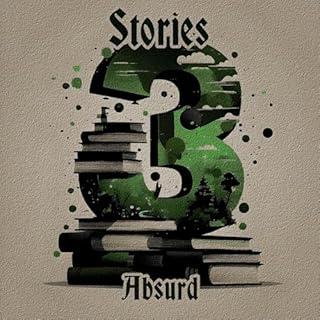 3 Stories - Absurd cover art