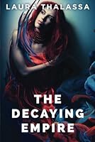 The Decaying Empire 1477829040 Book Cover