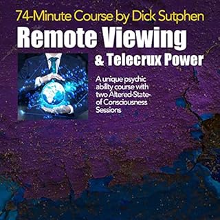 74 minute Course Remote Viewing and Telecrux Power Audiolibro Por Dick Sutphen arte de portada