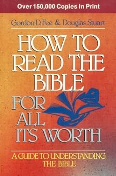 Paperback How to Read the Bible for All Its Worth: A Guide to Understanding the Bible Book