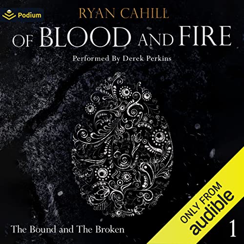 Of Blood and Fire Audiobook By Ryan Cahill cover art