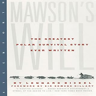 Mawson's Will: The Greatest Polar Survival Story Ever Written Audiolibro Por Lennard Bickel arte de portada