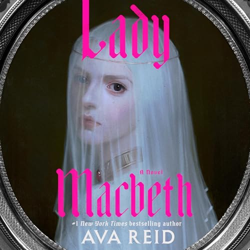 Lady Macbeth Audiolibro Por Ava Reid arte de portada