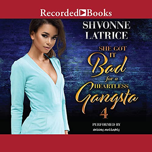 She Got it Bad for a Heartless Gangsta 4 Audiolibro Por Shvonne Latrice arte de portada