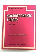 Schaum's Outline of Theory and Problems of Macroeconomic Theory (Schaum Outline)