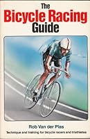 The Bicycle Racing Guide: Technique and Training for Bicycle Racers and Triathletes