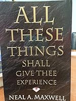 All These Things Shall Give Thee Experience