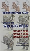 I Was on the Wrong Bear Book of Tall Tales