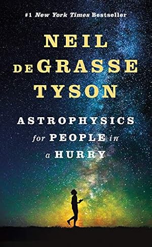 Astrophysics for People in a Hurry (Astrophysics for People in a Hurry Series)