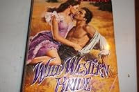 Wild Western Bride (Lovegram) 0821731408 Book Cover