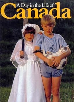 Hardcover A Day in the Life of Canada: Photographed by 100 of the World's Leading Photojournalists on June 8, 1984 Book