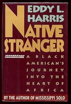 Hardcover Native Stranger: A Black American's Journey Into the Heart of Africa Book