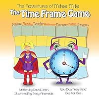 The Adventures of Mitee Mite: The Time Frame Game Advanced 0986091901 Book Cover