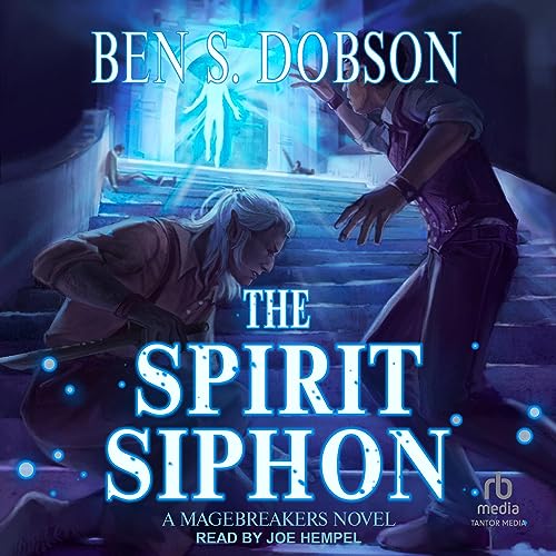 The Spirit Siphon Audiolibro Por Ben S. Dobson arte de portada