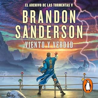 Viento y verdad [Wind and Truth] Audiolibro Por Brandon Sanderson, Manuel Viciano Delibano - translator, David Tejera Exp&oac