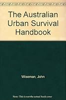 The Australian Urban Survival Handbook 0002721821 Book Cover