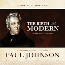 The Birth of the Modern: World Society 1815–1830