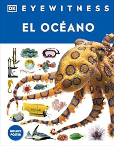 Eyewitness: El océano (Ocean) (DK Eyewitness) (Spanish Edition)