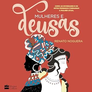 Mulheres e deusas Audiolivro Por Renato Noguera capa