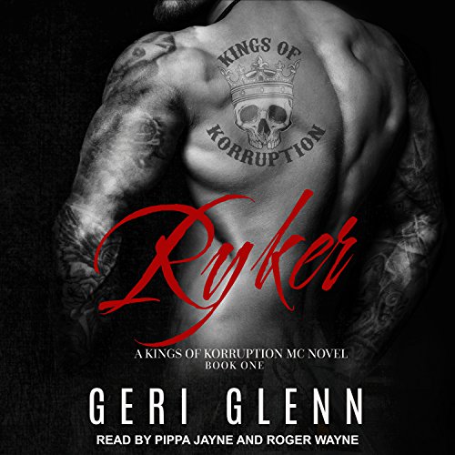 Ryker: Kings of Korruption MC Series, Book 1