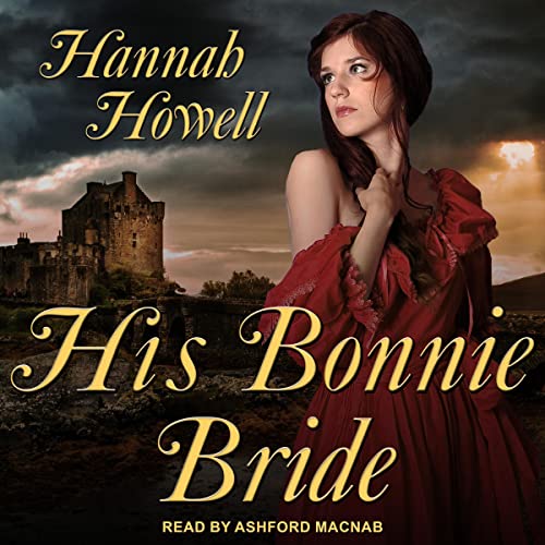 His Bonnie Bride Audiobook By Hannah Howell cover art