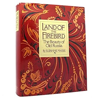 Hardcover Land of the Firebird: The Beauty of Old Russia Book