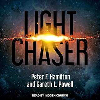 Light Chaser Audiobook By Peter F. Hamilton, Gareth L. Powell cover art