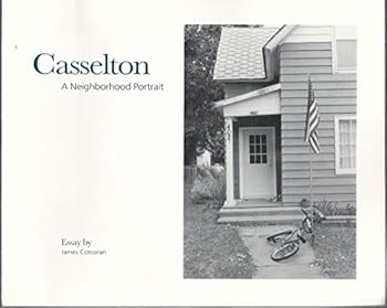 Paperback Casselton: A Neighborhood Portrait (Prairie Documents Photographic Book Series) Book