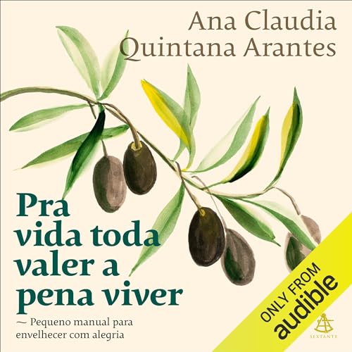 Pra vida toda valer a pena viver Audiolivro Por Ana Claudia Quintana Arantes capa