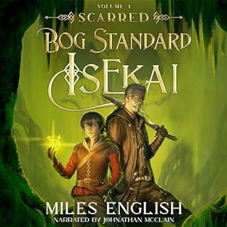 Bog Standard Isekai: Scarred Audiobook By Miles English cover art