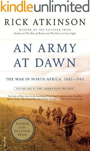 An Army at Dawn: The War in North Africa, 1942-1943, Volume One of the Liberation Trilogy