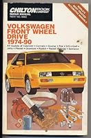 Chilton's Repair Manual: Volkswagen Front Wheel Drive 1974-90 (Chilton's Repair and Tune-Up Guide Volkswagen)