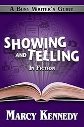 Showing and Telling in Fiction (Busy Writer's Guides Book 4)