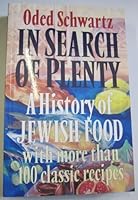 In Search of Plenty: A History of Jewish Food With Recipes