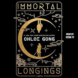 Immortal Longings Audiobook By Chloe Gong cover art