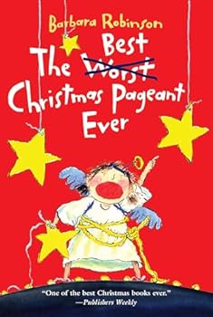 Paperback The Best Christmas Pageant Ever: A Christmas Holiday Book for Kids (The Best Ever) Book